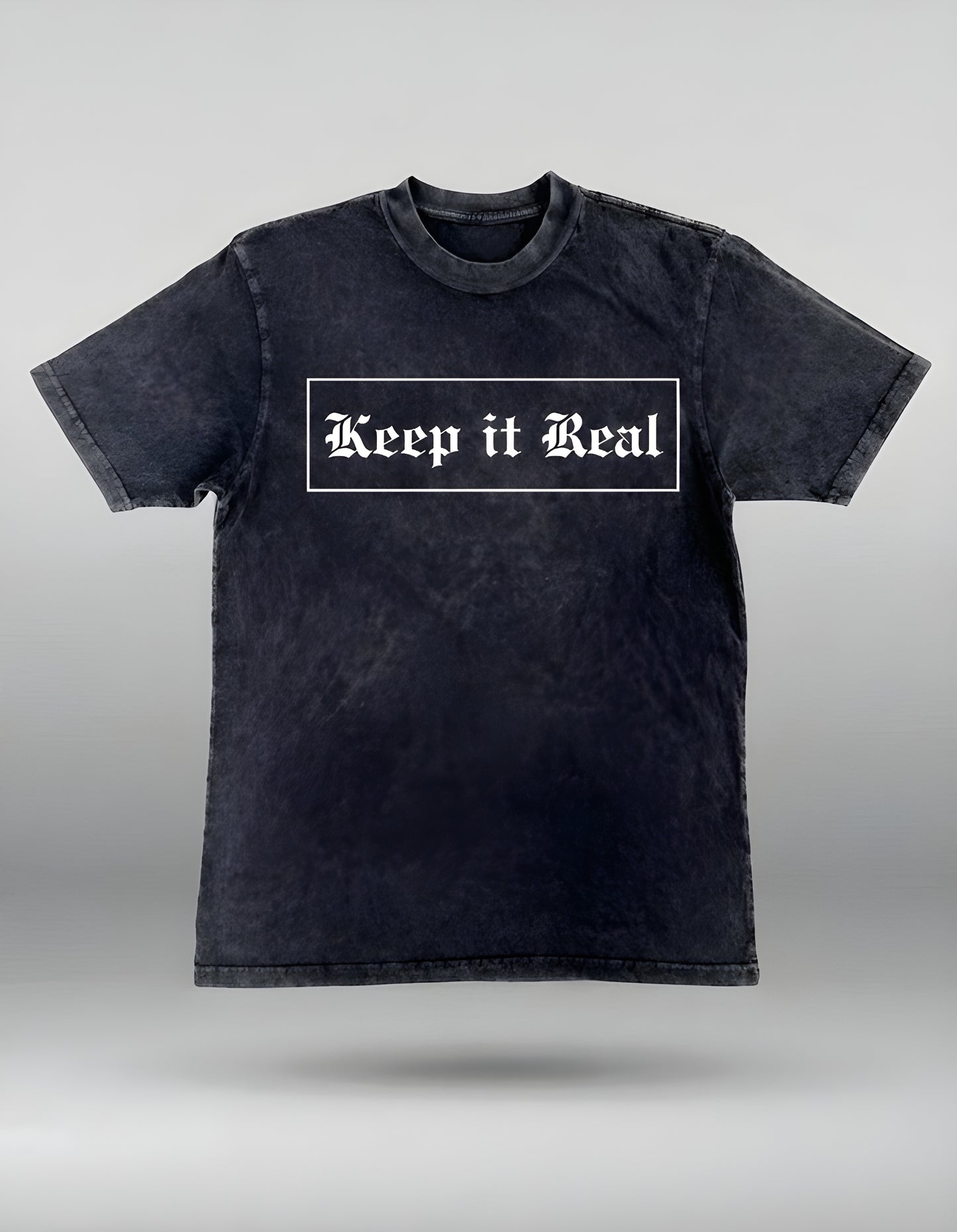 KEEP IT REAL